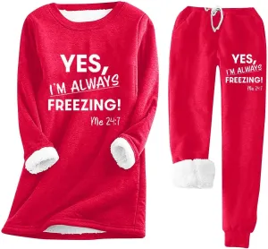 Lounge Sets for Women Yes I'm Always Freezing Me Winter Outfits Warm Fleece Sherpa Lined Sweatsuits Pajamas Set